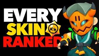 I Ranked EVERY Skin in Brawl Stars…