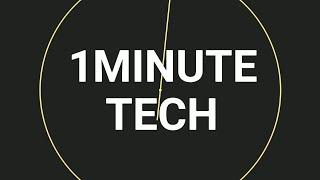 1 Minute Tech