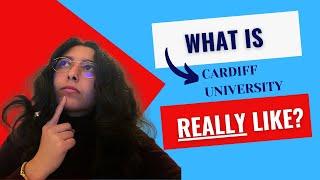 What is Cardiff University REALLY like?