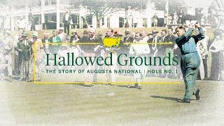 Hole No. 1 | Hallowed Grounds: The Story of Augusta National