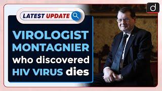 Virologist Montagnier, who discovered HIV virus dies : Latest update | Drishti IAS English