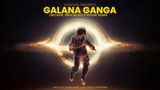 Galana Ganga (Hazitha Remix) - Ravi jay ft. Charitha Attalage | Organic Progressive House