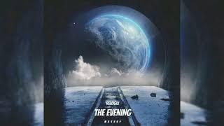 RelogiX - The Evening (Mashup Edit)