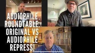 Audiophile Roundtable Discussion: Original Vinyl vs Audiophile Vinyl repress + Some crate dig gems!