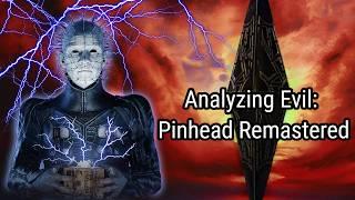 Analyzing Evil Remastered: Pinhead/The Hell Priest From The Hellraiser Franchise