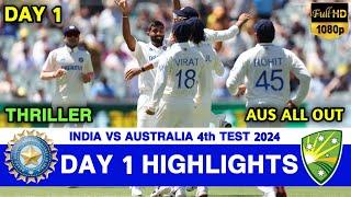 India vs Australia 4th Test Day 1 Highlights 2024 | IND vs AUS 4th Test Day 1 Highlights 2024