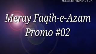 Meray Faqih-e-Azam Promo # 2 The Noori Group