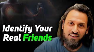 How to Know Who Your Real Friends Are | Must-Watch Advice from Sahil Adeem