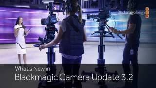 What's New in Blackmagic Camera Update 3.2