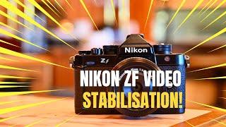 Nikon Zf Stabilisation: Outstanding Performance with a Quirk