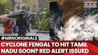 Cyclone Fengal To Form Over Southwest Bay Of Bengal, May Impact Tamil Nadu; IMD Issues Red Alert