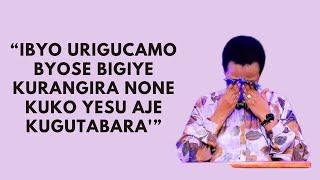 ''IBYO URIGUCAMO BYOSE BIGIYE KURANGIRA NONE KUKO YESU AJE KUGUTABARA''--- PST HORTENSE MAZIMPAKA