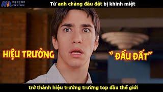 [Review Phim] Từ anh chàng đầu đất bị khinh miệt trở thành hiệu trưởng trường top đầu thế giới