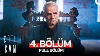 Kötü Kan 4. Bölüm