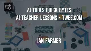 AI Quickbytes   AI Teacher lessons   Twee.com