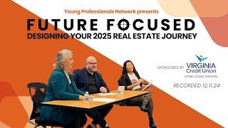 Future Focused: Real Estate Success Tips for 2025 Panel Discussion