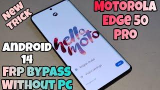 Motorola Edge 50 Pro Frp Bypass Without Pc ll Android 14 ll New Method Latest 2024