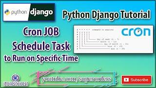 Python Django Tutorial | CRON Job | Schedule Task Run at Specific Time