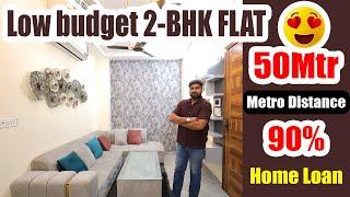 LOW BUDGET 2-BHK FLAT | 50 MTR METRO DISTANCE | 90 % HOME LOAN |