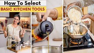 How To Select Basic Kitchen Tools | 11 Must-Have Kitchen Items for Daily Cooking