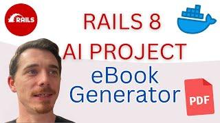 Rails 8 AI Project: Building a Production Ready eBook Generator