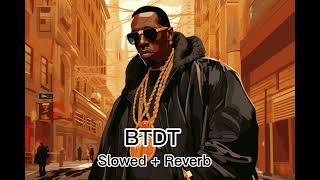 BTDT ( Slowed + Reverb ) Lyrics  Trending Song  