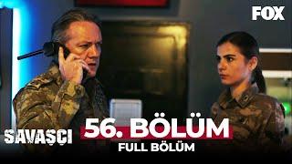 Savaşçı 56. Bölüm