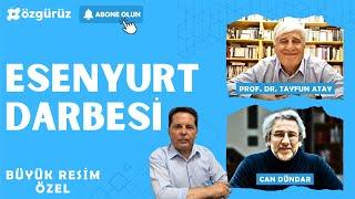 Esenyurt Darbesi | Prof Tayfun Atay ve Can Dündar ile Büyük Resim Özel #Canlı