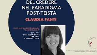 Claudia Fanti, Il senso del credere nel paradigma post-teista