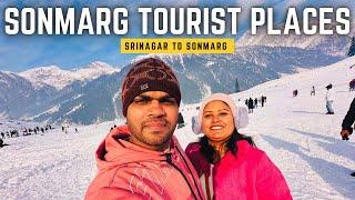 SONMARG Tourist Places | Kashmir Places to Visit | Thajiwas Glacier| Zero Point| SONMARG TO SRINAGAR