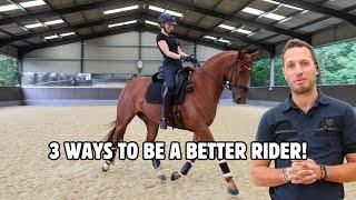 IMPROVE YOUR RIDING WITH THESE 3 TIPS | Dressage Training