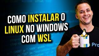 Como instalar o Linux no Windows com WSL