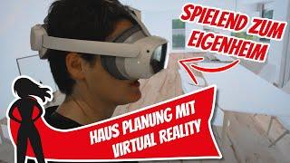 Haus Planung mit Virtual Reality: Spielend von der Haus Vision zum eigenen Zuhause | Hausbau Helden