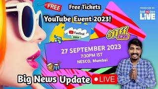 YouTube Fanfest India 2023 | Big News | Free Tickets Live