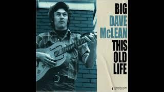 Big Dave Mclean ⭐This Old Life ⭐Sometimer's Blues⭐. ((*2024*))