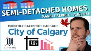 Semi-Detached Homes in Calgary Housing Market Update - Aug 22