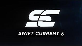 Swift Current 6: A New Era