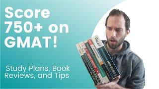 How I scored a 760 on the GMAT | Study Plan, Best GMAT Books, and GMAT Tips