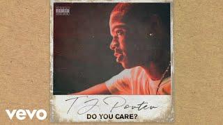 TJ Porter - Do You Care? (Audio)