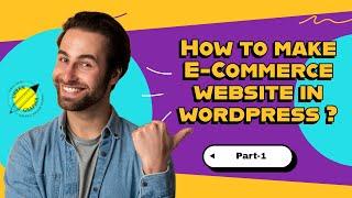 How to make ecommerce website in wordpress ? 2025