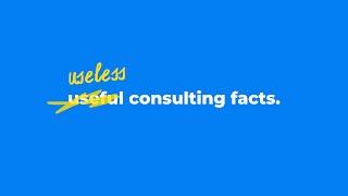 10 Minutes Of Useless Consulting Facts