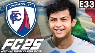 LIFT-OFF FOR THE NEW PISCOPO? | FC 25 YOUTH ACADEMY CAREER MODE EP33 | CHESTERFIELD