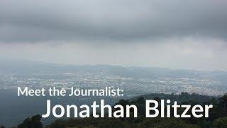 Meet the Journalist: Jonathan Blitzer