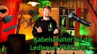 Kabelschalter für die Ledlenser P6RCoreQC