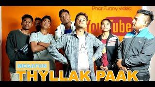 THYLLAK PAAK-(funny video)