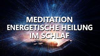 Heilung von Körper, Geist und Seele | Selbstheilungskräfte aktivieren | Meditation zum Einschlafen