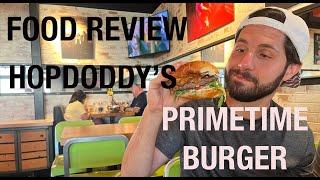 FOOD REVIEW: HOPDODDY’S PRIMETIME BURGER