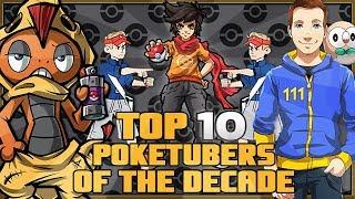 THE Top 10 Greatest Pokétubers