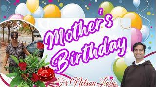 My Mother's Birthday / Fr Nelson Lobo OFM Cap