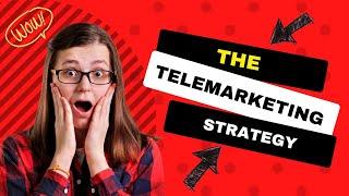 The B2B Telemarketing Strategy